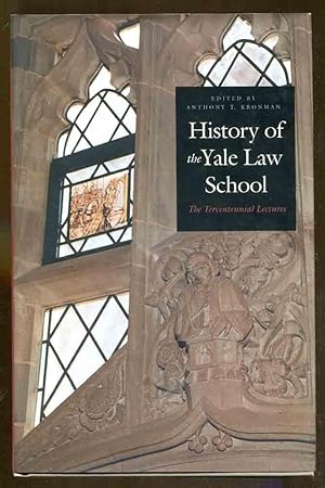 History of the Yale Law School: The Tercentennial Lectures