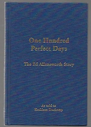 Seller image for One Hundred Perfect Days The Ed Allensworth Story for sale by K. L. Givens Books