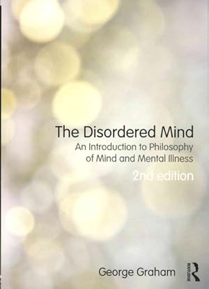 Seller image for Disordered Mind : An Introduction to Philosophy of Mind and Mental Illness for sale by GreatBookPrices