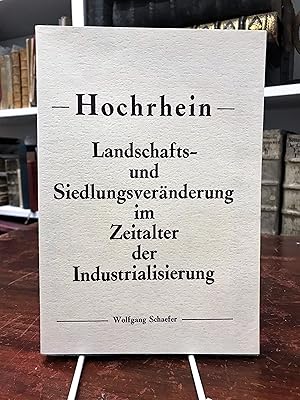 Image du vendeur pour Hochrhein. Landschafts- und Siedlungsvernderung im Zeitalter der Industrialisierung. (= Forschungen zur deutschen Landeskunde, Band 157). mis en vente par Antiquariat Seibold