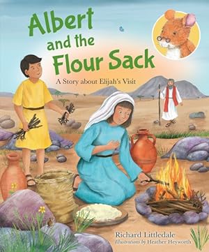 Image du vendeur pour Albert and the Flour Sack : A Story About Elijah's Visit mis en vente par GreatBookPrices