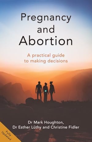 Image du vendeur pour Pregnancy and Abortion : A Practical Guide to Making Decisions mis en vente par GreatBookPrices