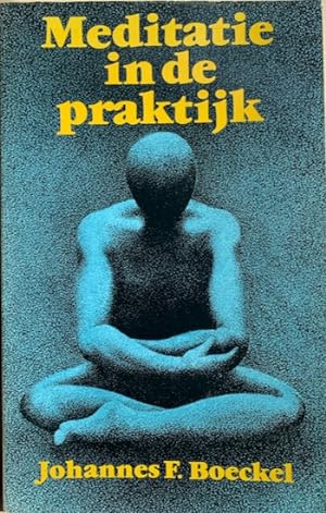 Seller image for MEDITATIE IN DE PRAKTIJK. for sale by Antiquariaat Van Veen