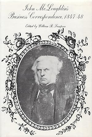 Bild des Verkufers fr John McLoughin's Business Correspondence, 1847-48 zum Verkauf von Cultural Images