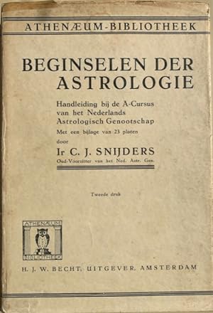 Seller image for BEGINSELEN DER ASTROLOGIE. handleiding bij de A-cursus van het Nederlands Astrologisch Genootschap met een bijlage van 23 platen for sale by Antiquariaat Van Veen