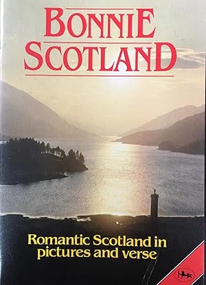 Bild des Verkufers fr Bonnie Scotland: Romantic Scotland in Pictures and Verse zum Verkauf von BookMarx Bookstore