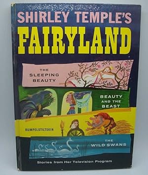 Bild des Verkufers fr Shirley Temple's Fairyland: The Wild Swans, Beauty and the Beast, Rumlestiltskin, The Sleeping Beauty zum Verkauf von Easy Chair Books