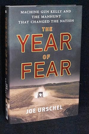 Seller image for The Year of Fear; Machine Gun Kelly and the Manhunt That Changed the Nation for sale by Books by White/Walnut Valley Books