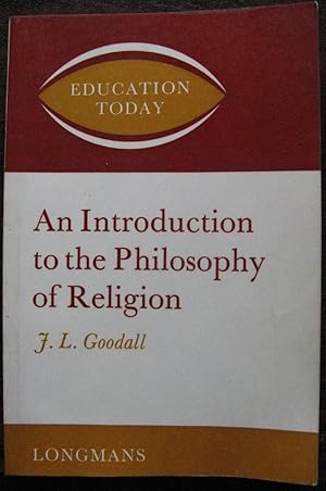 An Introduction to the Philosophy of Religion by J. L. Goodall. 1967. 2nd Edition