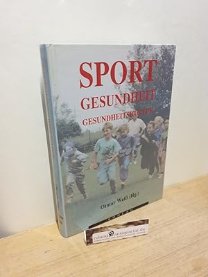 Bild des Verkufers fr Sport, Gesundheit, Gesundheitskultur / Otmar Weiss (Hg.) zum Verkauf von Roland Antiquariat UG haftungsbeschrnkt