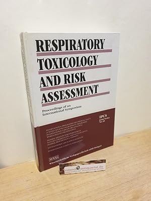 Imagen del vendedor de Respiratory toxicology and risk assessment : international programme on chemical safety (UNEP-ILO-WHO) ; proceedings of an international symposium ; [organized in collaboration with the Fraunhofer Institute for Toxicology and Aerosol Research and the Hannover Medical High School, held 6 - 9 October 1992, in Hannover, Germany] / Federal Ministry for Environment, Nature Conservation and Nuclear Safety . Ed. by P. G. Jenkins . / International Programme on Chemical Safety: IPCS joint series ; No. 18 a la venta por Roland Antiquariat UG haftungsbeschrnkt