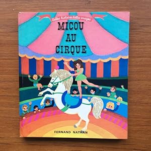 Imagen del vendedor de Micou au Cirque Priemiere Serie (Debutants) belles histoires, belles images a la venta por Antiquariaat Digitalis