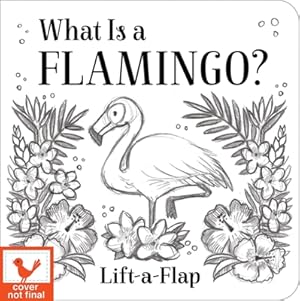 Seller image for What Is a Flamingo? (Board Book) for sale by BargainBookStores