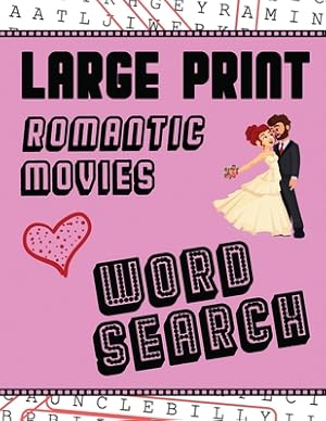 Immagine del venditore per Large Print Romantic Movies Word Search: With Love Pictures - Extra-Large, For Adults & Seniors - Have Fun Solving These Hollywood Romance Film Word F (Paperback or Softback) venduto da BargainBookStores