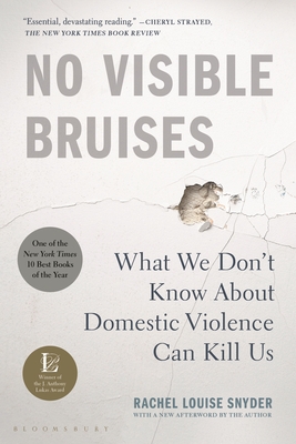 Imagen del vendedor de No Visible Bruises: What We Don't Know about Domestic Violence Can Kill Us (Paperback or Softback) a la venta por BargainBookStores