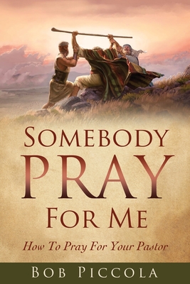 Image du vendeur pour Somebody Pray For Me: How To Pray For Your Pastor (Paperback or Softback) mis en vente par BargainBookStores