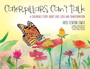 Seller image for Caterpillars Can't Talk: A Children's Story About Love, Loss and Transformation (Paperback or Softback) for sale by BargainBookStores