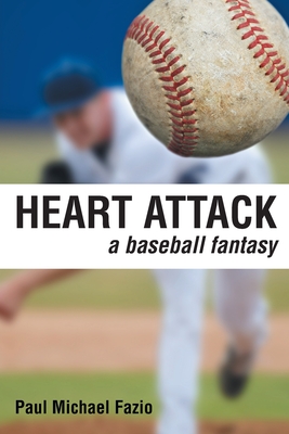 Image du vendeur pour Heart Attack: A Baseball Fantasy (Paperback or Softback) mis en vente par BargainBookStores