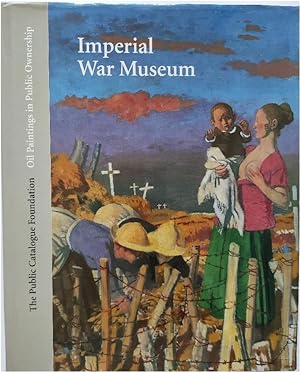 Seller image for Oil Paintings in Public Ownership in the Imperial War Museum for sale by PsychoBabel & Skoob Books