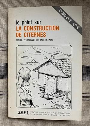 Image du vendeur pour Le Point sur la construction de citernes : Recueil et stockage des eaux de pluie (Les Dossiers Le Point sur) mis en vente par Lioudalivre