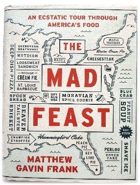 The Mad Feast: An Ecstatic Tour Through America's Food