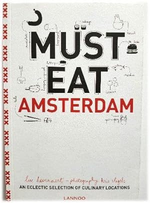 Bild des Verkufers fr Must Eat Amsterdam: An Eclectic Selection of Culinary Locations zum Verkauf von PsychoBabel & Skoob Books