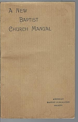 Seller image for A New Baptist Church Manual for sale by MyLibraryMarket