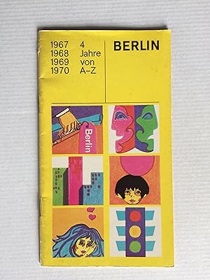 1967. 1968. 1969. 1970. 4 Jahre von A-Z. Berlin