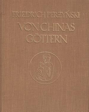 Seller image for Von Chinas Gttern : Reisen in China / Friedrich Perzynski for sale by Licus Media