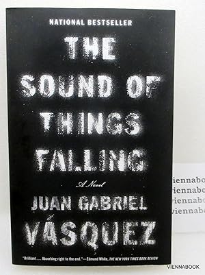 The Sound of Things Falling. A Novel