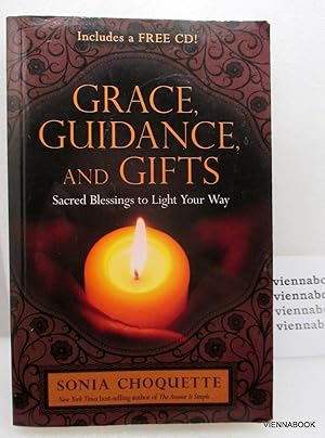 Grace, Guidance, and Gifts. Sacred Blessings to Light Your Way (+ 1 CD)