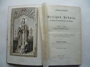 Bild des Verkufers fr Lebensgeschichte der Heiligen Hedwig - Herzogin und Landespatronin von Schlesien. 1174-1243. Festtag den fnfzehnten October. Nach den besten ltesten und neuesten Quellenschriften zum ersten Male ausfhrlich, nebst kurzen Lebensumrissen der brigen Glaubenshelden der Dicese Breslau, chronologisch bearbeitet. zum Verkauf von Ostritzer Antiquariat