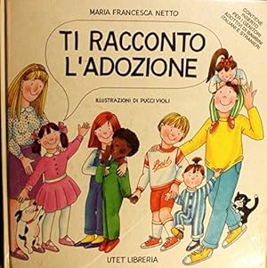 Immagine del venditore per Ti racconto l'adozione venduto da Usatopoli libriusatierari