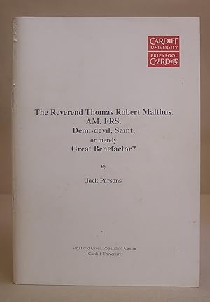 Bild des Verkufers fr The Reverend Thomas Malthus - Demi Devil, Saint, Or Merely Great Benefactor? zum Verkauf von Eastleach Books