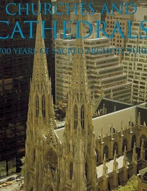 Churches and Cathedrals: 1700 Years of Sacred Architecture