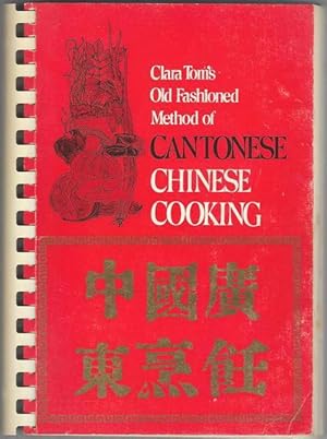 Imagen del vendedor de Clara Tom's Old Fashioned Method of Cantonese Chinese Cooking a la venta por cookbookjj