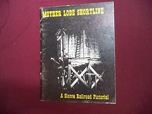 Immagine del venditore per Mother Lode Shortline. A Sierra Railroad Pictorial. venduto da BookMine