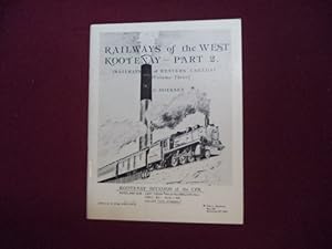 Imagen del vendedor de Railways of the West. Kootenay - Part 2 (Railways of Western Canada) Volume Three. a la venta por BookMine