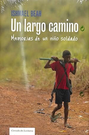 Image du vendeur pour UN LARGO CAMINO MEMORIAS DE UN NIO SOLDADO. mis en vente par Librera Smile Books