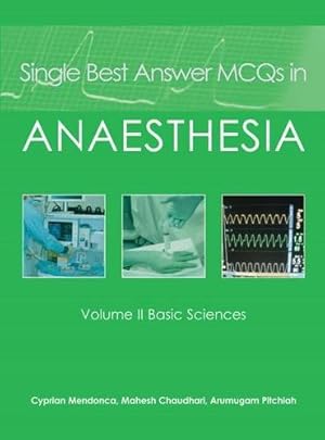 Seller image for Single Best Answer MCQs in Anaesthesia:: Basic Sciences by Mendonca, Cyprian, Chaudhari, Mahesh, Pitchiah, Arumugam [Paperback ] for sale by booksXpress