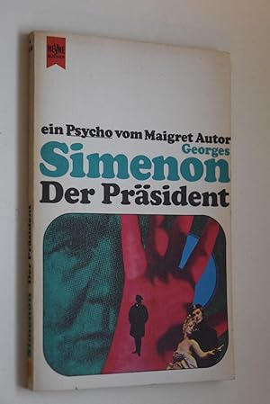 Der Präsident: Roman. [Dt. Übers. von Hansjürgen Wille u. Barbara Klau] / Heyne-Bücher; Bd. 50