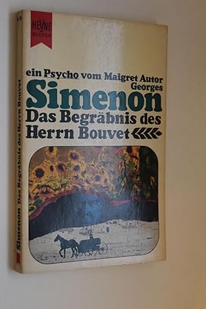 Das Begräbnis des Herrn Bouvet: Roman. [Dt. Übers. von J. Raimond] / Heyne-Bücher: Simenon-Romane...