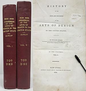 HISTORY OF THE RISE AND PROGRESS OF THE ARTS OF DESIGN IN THE UNITED STATES 2 Volumes