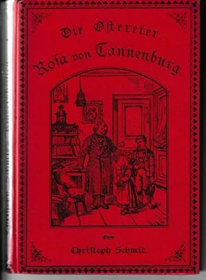 Bild des Verkufers fr Die Ostereier. Rosa von Tannenburg. Zwei Erzhlungen fr Kinder und Kinderfreunde. Chr. Schmids ausgewhlte Kinderschriften. I. Band. zum Verkauf von Antiquariat Puderbach