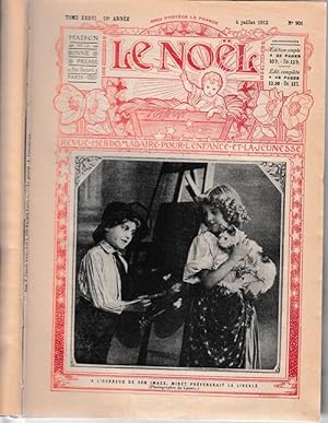 Le Noel. No. 875 (janvier 1912) - No. 932 (février 1913) Revue hebdomadiare pour l'enfance et la ...