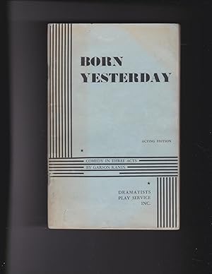 Seller image for Born Yesterday: Comedy in Three Acts (Acting Edition) for sale by Meir Turner