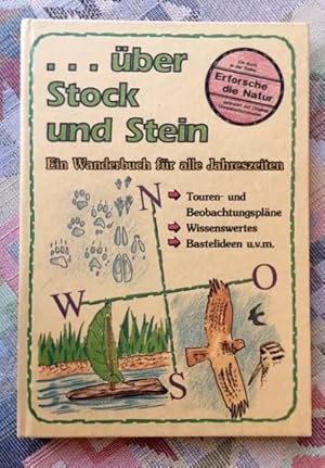 Über Stock und Stein. Ein Wanderbuch für alle Jahreszeiten