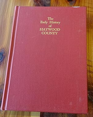 Imagen del vendedor de The Early History of Haywood County a la venta por Defunct Books