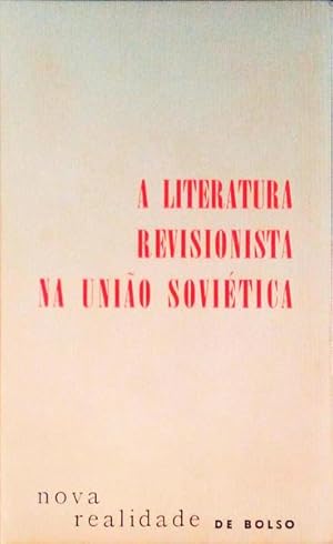 LITERATURA (A) REVISIONISTA NA UNIÃO SOVIÉTICA.