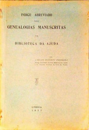 INDICE ABREVIADO DAS GENEALOGIAS MANUSCRITAS DA BIBLIOTECA DA AJUDA.